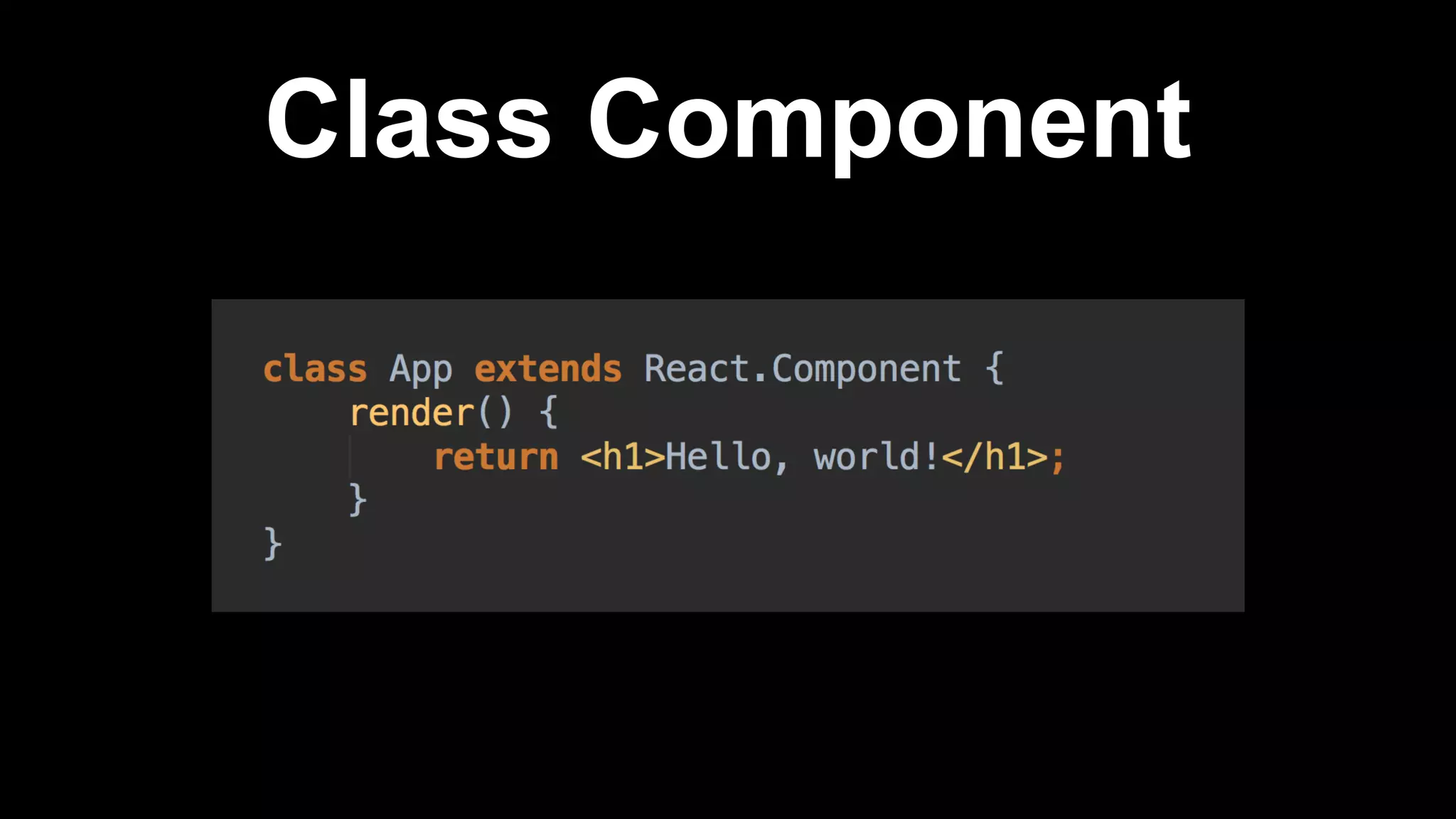 Class Component
 