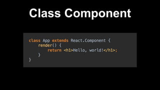 Class Component
 