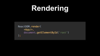 Rendering
 