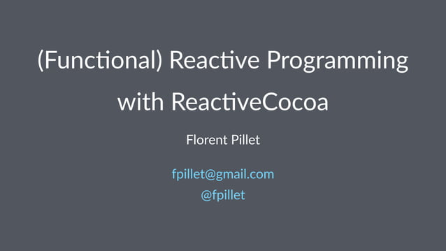 Introduction to reactive programming & ReactiveCocoa | PPT