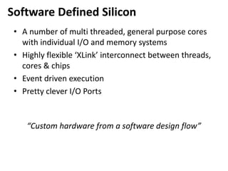 Introduction to XMOS Software Defined Silicon Technology