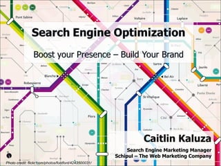 Caitlin Kaluza Search Engine Marketing Manager Schipul – The Web Marketing Company Photo credit: flickr.com/photos/fontfont/4243500031/ 