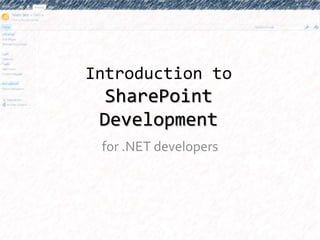 Introduction toSharePoint Development for .NET developers 