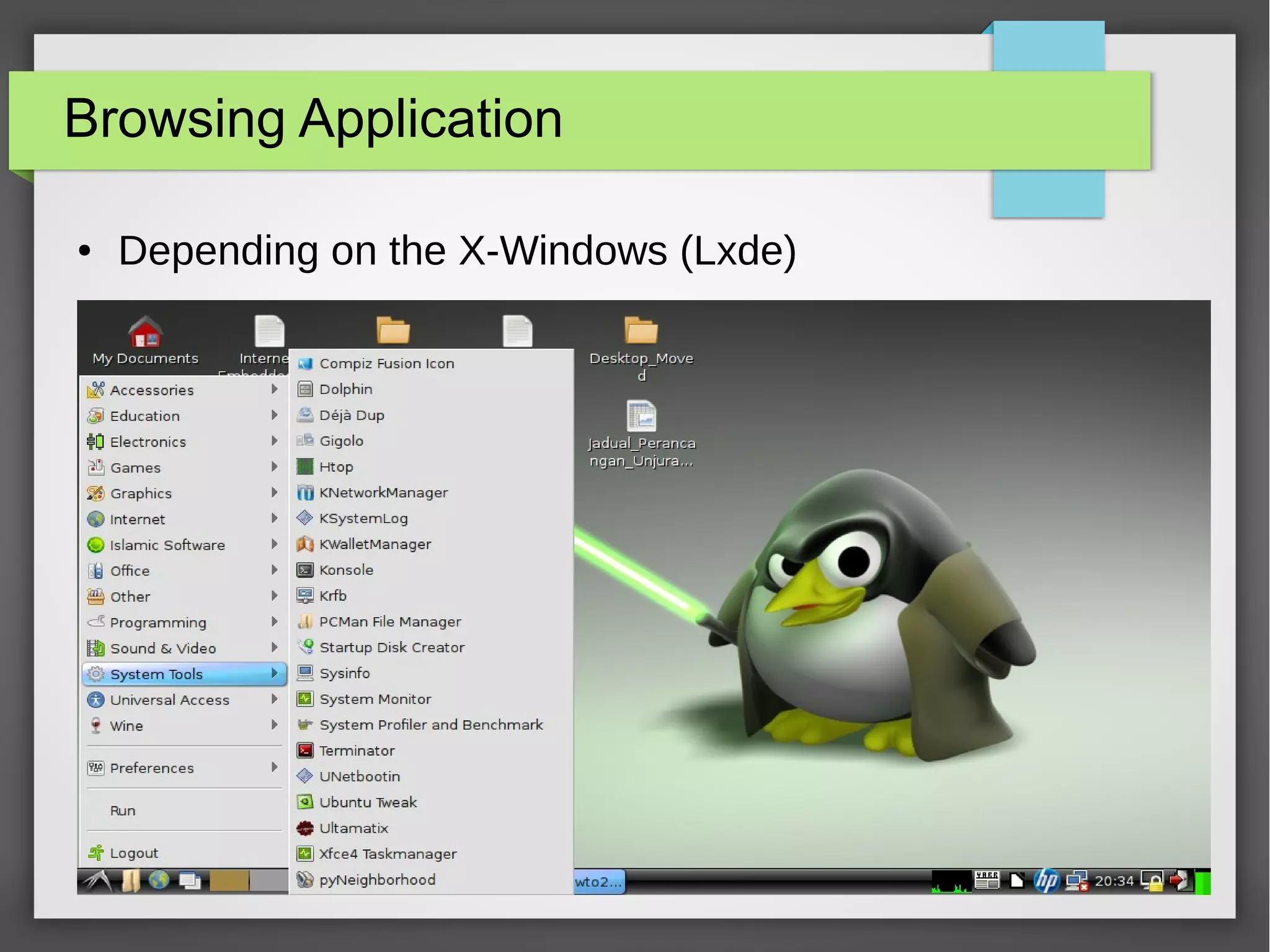 Browsing Application
●

Depending on the X-Windows (Lxde)

29

 