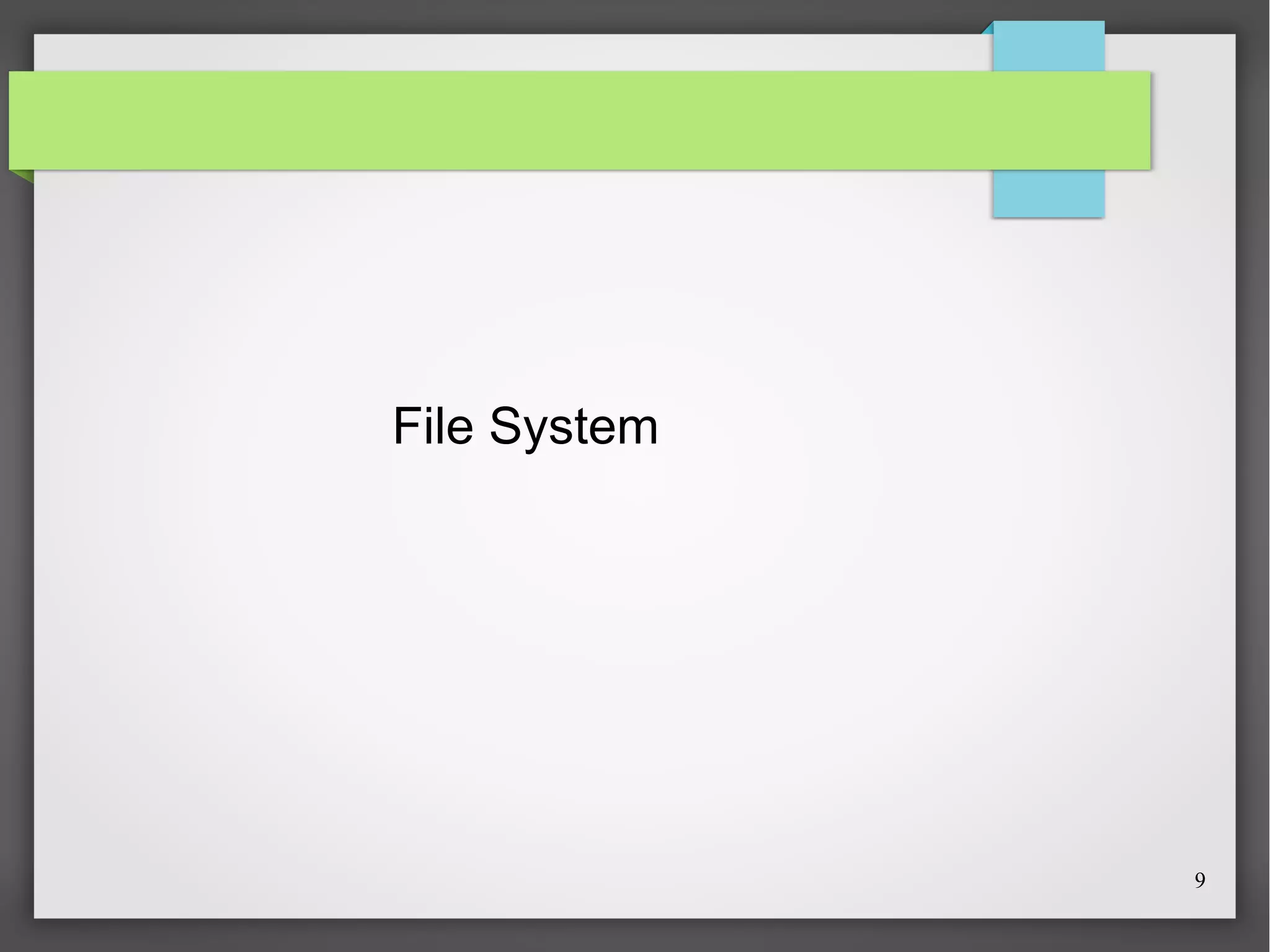 File System

9

 