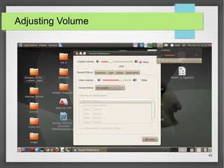 Adjusting Volume

41

 