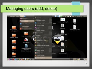 Managing users (add, delete)

46

 