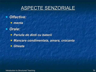 ASPECTE SENZORIALE Olfactive: menta Orale: Periuta de dinti cu baterii Mancare condimentata, amara, crocanta Gheata  