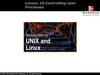 Lesson 10-Controlling User  Processes 