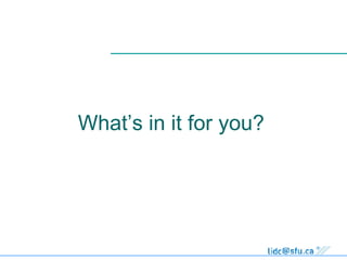 What’s in it for you? 