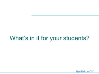 What’s in it for your students? 