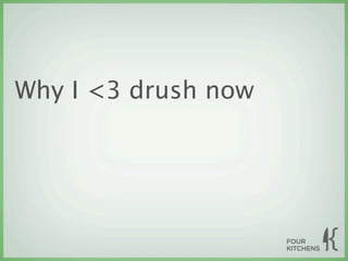 Why I <3 drush now
 