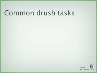 Common drush tasks
 
