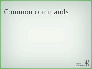 Common commands
 