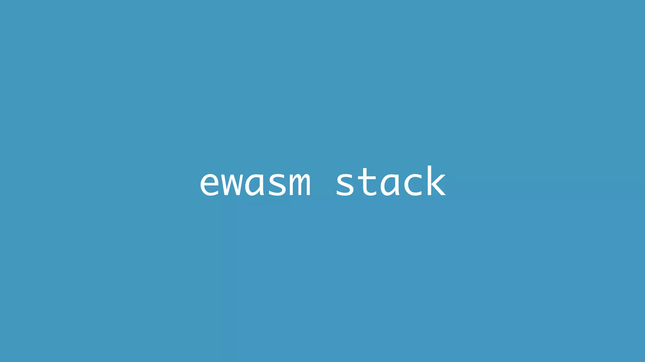 ewasm stack
 