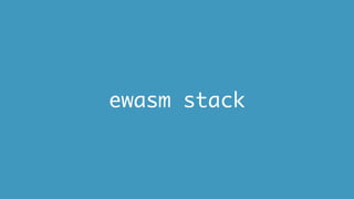 ewasm stack
 