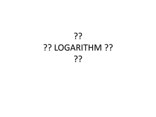 Introduction to Logarithms | PPTX