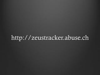 http://zeustracker.abuse.ch
 