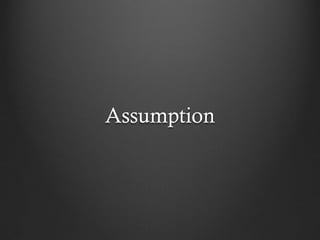 Assumption
 