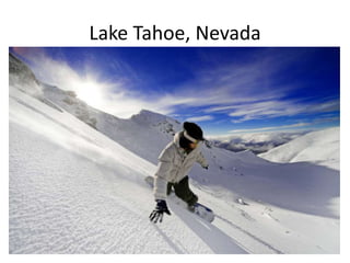 Lake Tahoe, Nevada
 