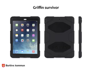 Griﬃn	
  survivor
 