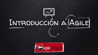 Introducción a Agile
 