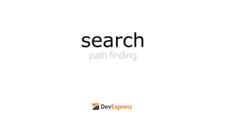 search 
path finding 
 