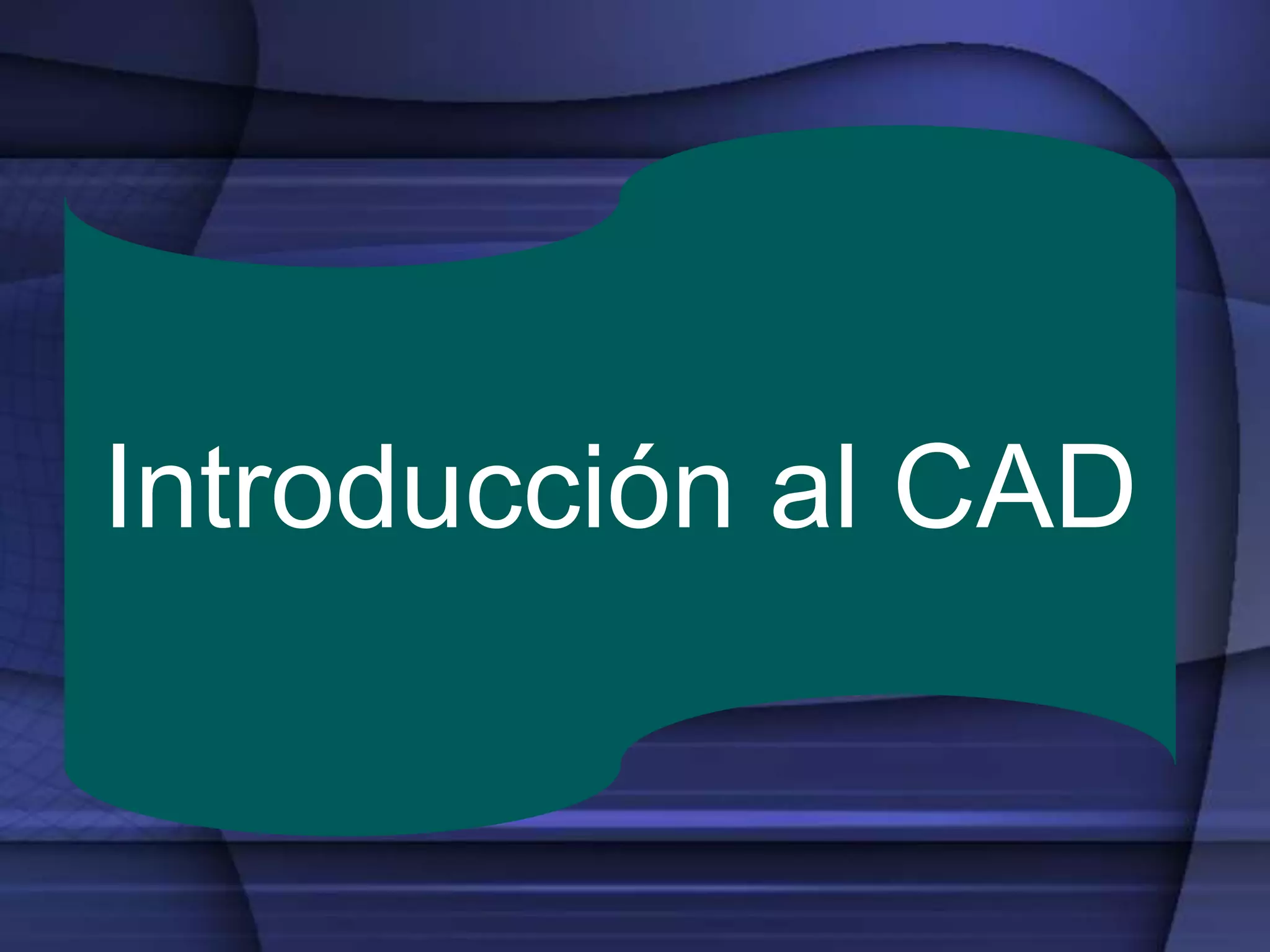 Introducción al CAD