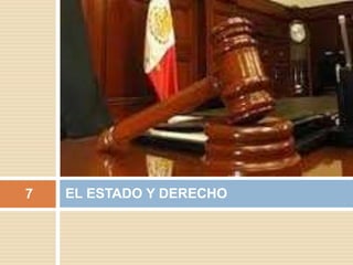 EL ESTADO Y DERECHO7
 