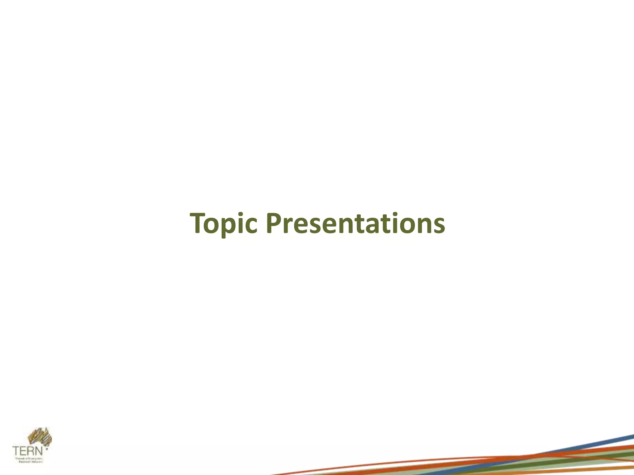 Topic Presentations 
 