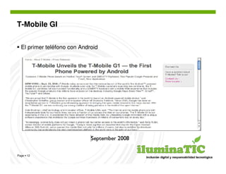 T-Mobile GI


  El primer teléfono con Android




Page 12
 