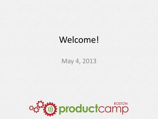 Welcome!
May 4, 2013
 