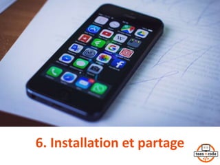 6. Installation et partage
 
