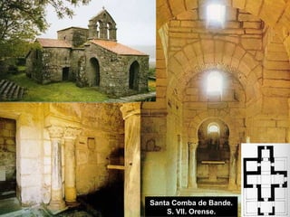 Santa Comba de Bande.
S. VII. Orense.
 