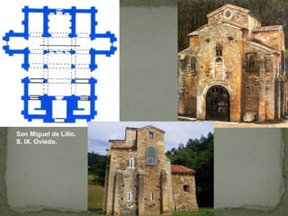 San Miguel de Lillo.
S. IX. Oviedo.
 