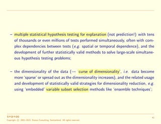 – multiple statistical hypothesis testing for explanation (not prediction!) with tens
of thousands or even millions of tes...