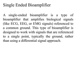 Introduction about Biopotential amplifiers and types of amplifiers.pptx