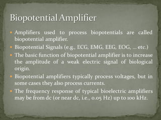 Introduction about Biopotential amplifiers and types of amplifiers.pptx