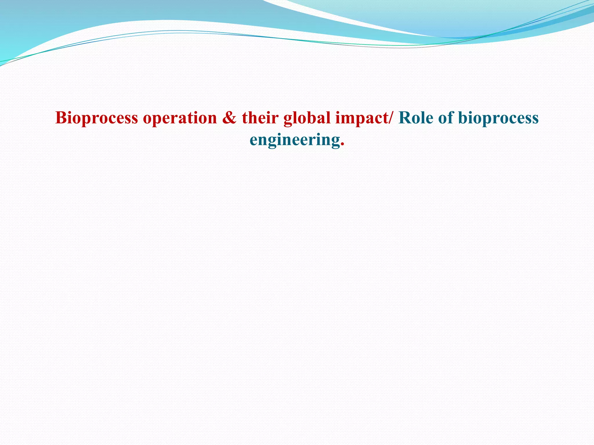 Introduction to bioprocess Engineering