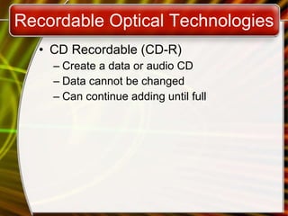 Cd R Uses magnetic and optic based storage devices | PPT