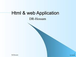 Html & web Application DR-Hossam 