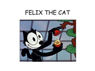 FELIX THE CAT 