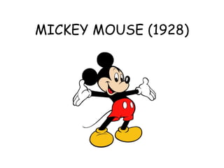MICKEY MOUSE (1928) 