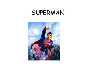 SUPERMAN 