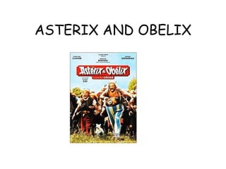 ASTERIX AND OBELIX 