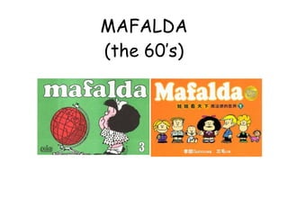 MAFALDA (the 60’s) 