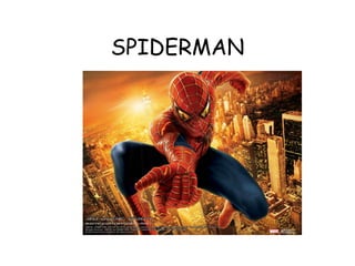 SPIDERMAN 