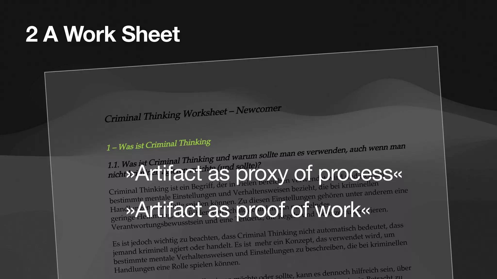 R 5 I ß ä “
c ß5 R 5 I
c–c– ß5 R 5 I ” 5 5 ” e 5 “ 5
“ 5 “ g ” WE
R 5 I H e ” H “ ” ” ” “ 5
x 5 Z ” - 5 x e ” x
ü5 ” y
– > ” Z
5 ”
ü e ”5 F :“ ” e 5 ”
- 5 x ” I ” e ” y ” S
–
Z ” “ “ x 5“ e ”5 R 5 I “ 5 5 “ x ” e ”5
5 ” 5 ” 5 ” – Z K e ”5 ” ”e
x 5 - 5 ” Z
x “ x e ” x
ü5 ” y
–
e 5 ” “ “ e x
2 A Work Sheet
»Artifact as proxy of process«
»Artifact as proof of work«
 