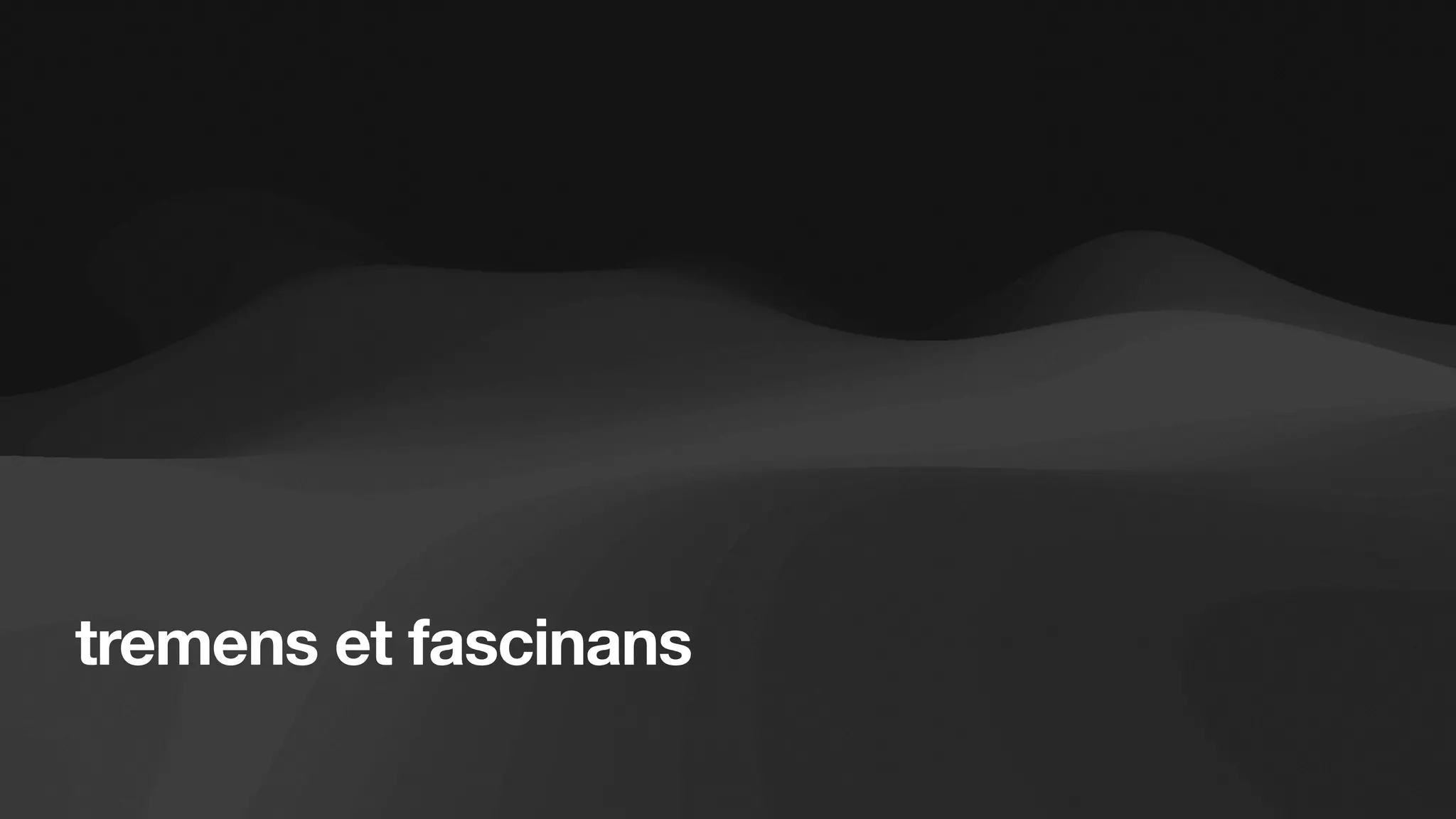 tremens et fascinans
 