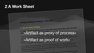R 5 I ß ä “
c ß5 R 5 I
c–c– ß5 R 5 I ” 5 5 ” e 5 “ 5
“ 5 “ g ” WE
R 5 I H e ” H “ ” ” ” “ 5
x 5 Z ” - 5 x e ” x
ü5 ” y
– > ” Z
5 ”
ü e ”5 F :“ ” e 5 ”
- 5 x ” I ” e ” y ” S
–
Z ” “ “ x 5“ e ”5 R 5 I “ 5 5 “ x ” e ”5
5 ” 5 ” 5 ” – Z K e ”5 ” ”e
x 5 - 5 ” Z
x “ x e ” x
ü5 ” y
–
e 5 ” “ “ e x
2 A Work Sheet
»Artifact as proxy of process«
»Artifact as proof of work«
 